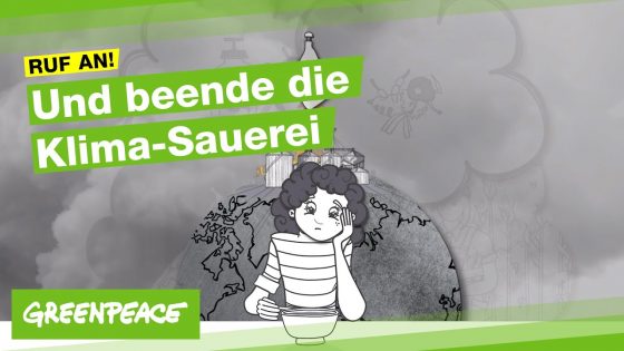 Ruf an und beende die Klima-Sauerei! | Greenpeace Deutschland