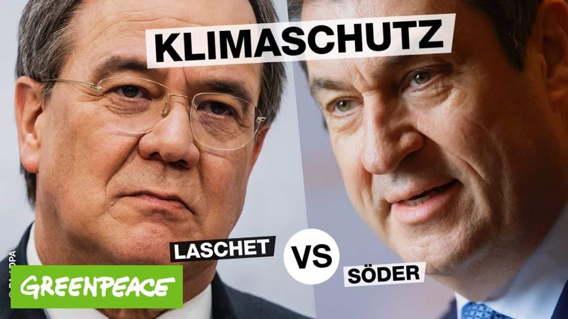 Laschet vs Söder: Was tun sie für Klimaschutz? | Greenpeace Deutschland