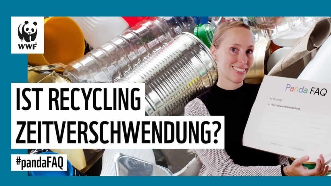 Ist Recycling Zeitverschwendung? Autocomplete Challenge mit Kreislaufwirtschafts-Expertin #pandaFAQ | WWF Deutschland