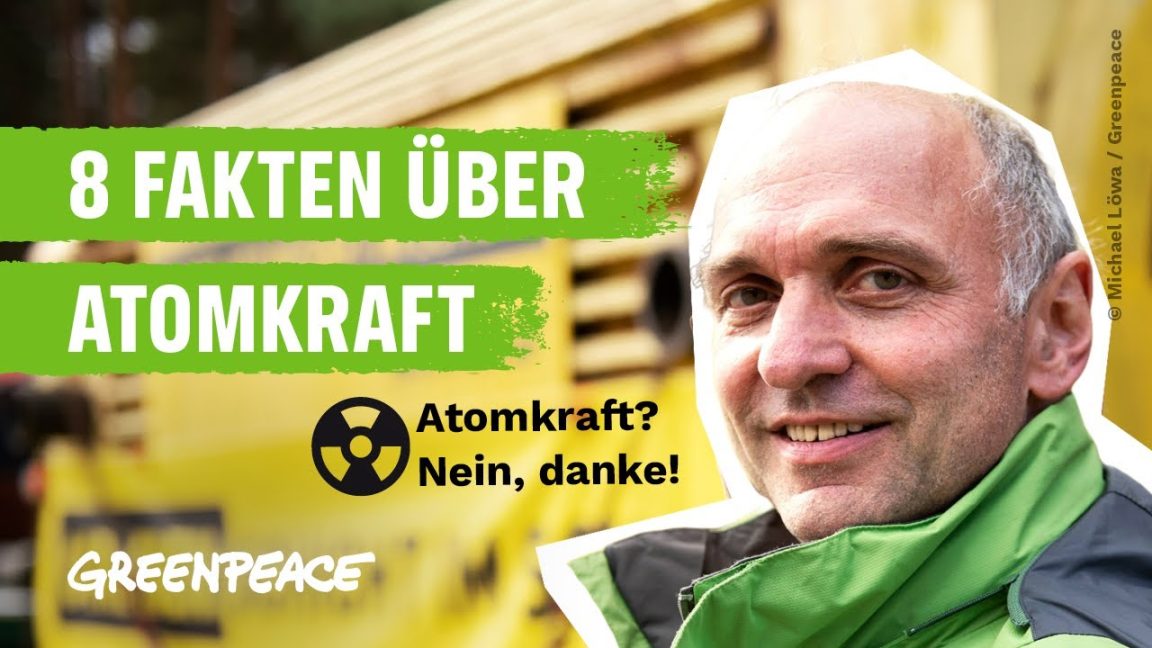 8 Fakten über Atomkraft #atomkraft #atomausstieg | Greenpeace Deutschland